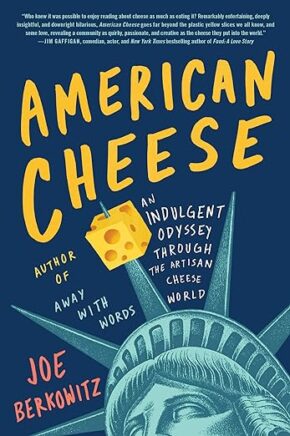 Book cover of American Cheese- An Indulgent Odyssey Through the Artisan Cheese World