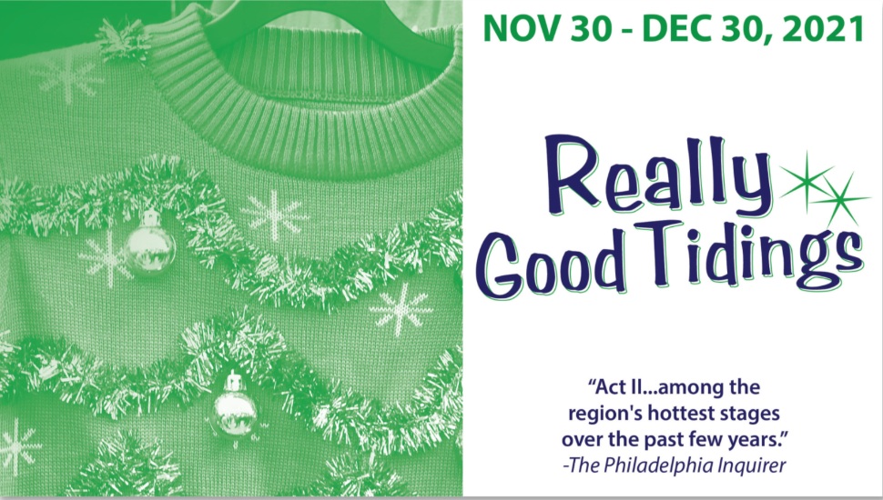 Act II Playhouse Opens With Holiday Comedy “Really Good Tidings” Nov 30. Through Dec. 30