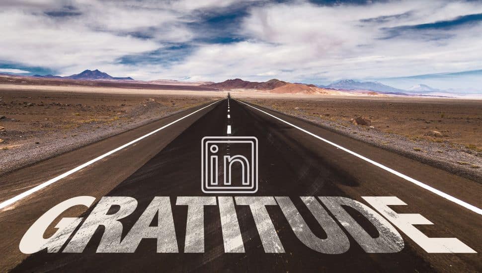 Gratitude, Receiving, and Giving on LinkedIn