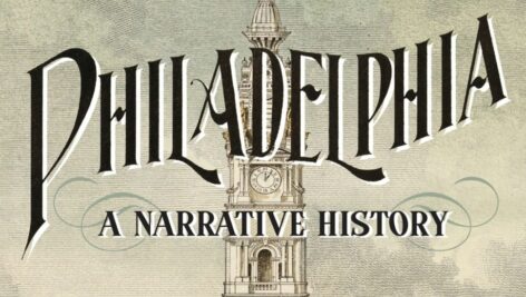 From the cover of "Philadelphia: A Narrative History,"