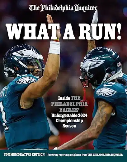 What a Run!: Inside the Philadelphia Eagles' Unforgettable 2024 Championship Season book cover.