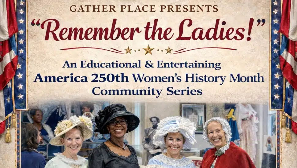 “Remember The Ladies!” graphic at Gather Place Museum.