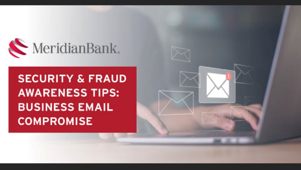 Meridian Bank graphic promoting Security & Fraud Awareness Tips about Business Email Compromise, featuring a laptop with email icons and a red alert notification symbol.
